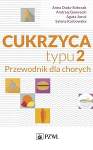 Cukrzyca typu 2 Przewodnik dla chorych Cukrzyca typu 2 Przewodnik dla chorych