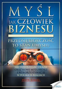 Myśl jak człowiek biznesu Myśl jak człowiek biznesu