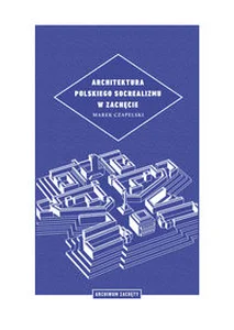 Architektura polskiego socrealizmu w Zachęcie Architektura polskiego socrealizmu w Zachęcie