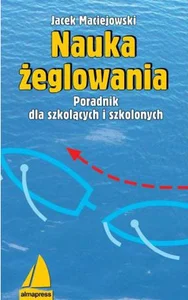 Nauka żeglowania Poradnik dla szkolących i szkolonych