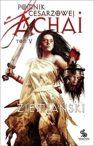 Achaja Tom 5 Pomnik cesarzowej Achai Achaja Tom 5 Pomnik cesarzowej Achai