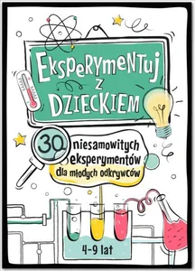 Eksperymentuj z dzieckiem