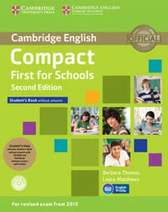 Compact First for Schools Student's Pack Student's Book without answers / Workbook without answers