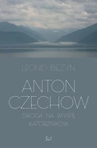Anton Czechow Droga na wyspę katorżników