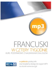 Francuski w 4 tygodnie Kurs podstawowy z nagraniami dialogów