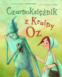 Czarnoksiężnik z Krainy Oz Czarnoksiężnik z Krainy Oz
