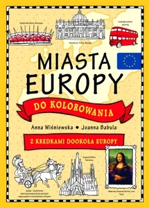 Miasta Europy do kolorowania Z kredkami dookoła Europy