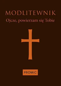 Modlitewnik Ojcze powierzam się Tobie