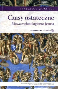 Czasy ostateczne mowa eschatologiczna Jezusa