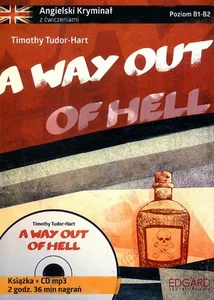 A way out of hell Angielski kryminał z ćwiczeniami + CD mp3 Poziom B1-B2