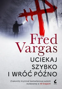 Uciekaj szybko i wróć późno Uciekaj szybko i wróć późno