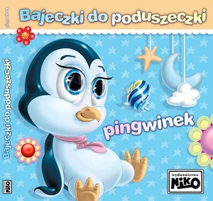 Bajeczki do poduszeczki Pingwinek Pingwinek