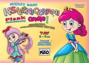Między nami księżniczkami Ćwiczenia usprawniające piszącą rączkę dla dzieci 5- i 6 letnich. Między nami księżniczkami Ćwiczenia usprawniające piszącą rączkę dla dzieci 5- i 6 letnich.