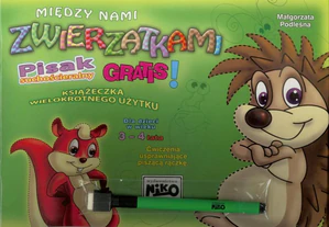 Między nami zwierzątkami Ćwiczenia usprawniające piszącą rączkę dla dzieci 3- i 4 letnich.