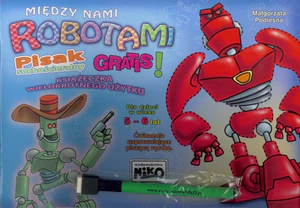 Między nami robotami Ćwiczenia usprawniające piszącą rączkę dla dzieci 5- i 6 letnich.
