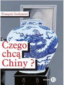 Czego chcą Chiny? Czego chcą Chiny?