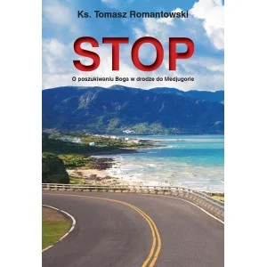 STOP O poszukiwaniu Boga w drodze do Medjugorie