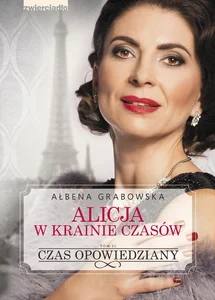 Alicja w krainie czasów Tom 2 Czas opowiedziany Alicja w krainie czasów Tom 2 Czas opowiedziany