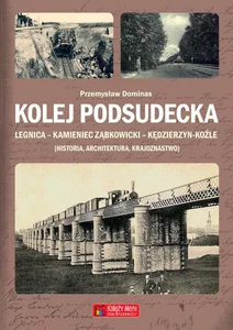 Kolej Podsudecka Legnica Kamieniec Ząbkowicki Kędzierzyn Koźle Kolej Podsudecka Legnica Kamieniec Ząbkowicki Kędzierzyn Koźle