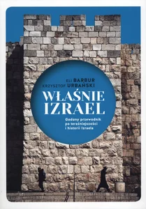 Właśnie Izrael Gadany przewodnik po Izraelu