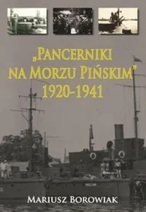 Pancerniki na Morzu Pińskim 1920-1941 Pancerniki na Morzu Pińskim 1920-1941