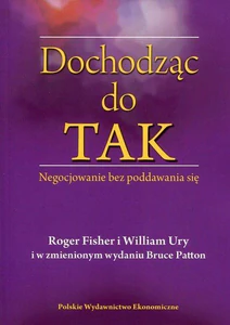 Dochodząc do TAK Negocjowanie bez poddawania się