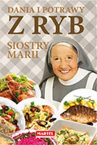 Dania i potrawy z ryb Siostry Marii