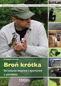Broń krótka Strzelanie bojowe i sportowe z pistoletu Broń krótka Strzelanie bojowe i sportowe z pistoletu