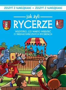 Jak żyli ludzie Rycerze Jak żyli ludzie Rycerze