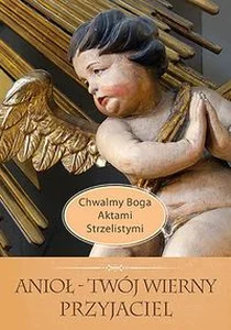 Anioł Twój wierny przyjaciel