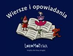 Lokomotywa 2 Wiersze i opowiadania Szkoła podstawowa