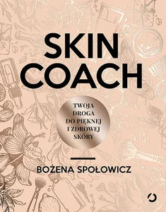 Skin coach Twoja droga do pięknej i zdrowej skóry