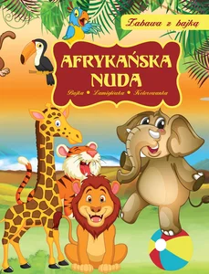 Afrykańska nuda Zabawa z bajką