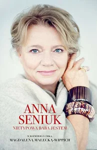 Anna Seniuk Nietypowa baba jestem w rozmowie z córką Magdaleną Małecką-Wippich