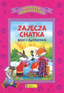 Zajęcza chatka – bajki o zwierzętach