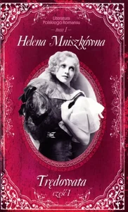 Trędowata. Część 1. Literatura Polskiego Romansu. Tom 1