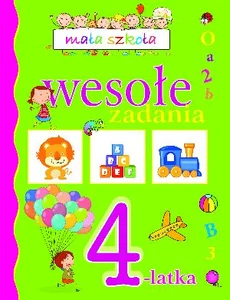 Mała szkoła. Wesołe zadania 4-latka Mała szkoła. Wesołe zadania 4-latka