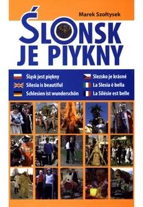 Ślonsk je piykny Ślonsk je piykny