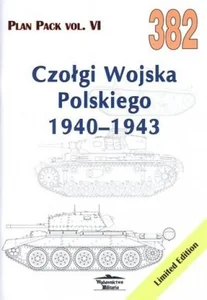 Czołgi Wojska Polskiego 1940-1943 Czołgi Wojska Polskiego 1940-1943