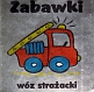 Zabawki. Wóz strażacki Zabawki. Wóz strażacki