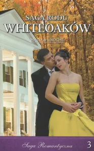 Poranek w Jalnie. Część 1. Saga Rodu Whiteoaków. Tom 3