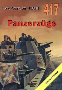 Panzerzuge. Tank Power vol. CLVIII 417 Panzerzuge. Tank Power vol. CLVIII 417