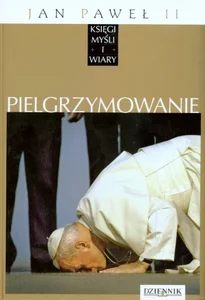Jan Paweł II. Księgi myśli i wiary. Tom 15. Pielgrzymowanie