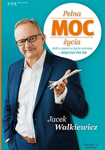 Pełna MOC życia Jeśli o czymś w życiu marzysz sięgnij po to Pełna MOC życia Jeśli o czymś w życiu marzysz sięgnij po to