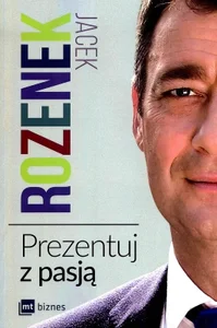 Prezentuj z pasją Prezentuj z pasją
