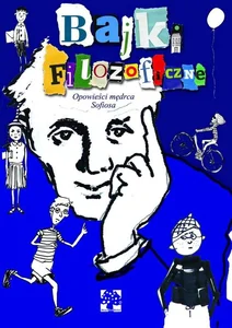 Bajki filozoficzne Opowieści mędrca Sofiosa Bajki filozoficzne Opowieści mędrca Sofiosa