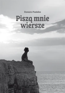 Piszą mnie wiersze Piszą mnie wiersze
