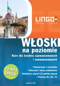 Włoski na poziomie + CD Kurs dla średnio zaawansowanych i zaawansowanych