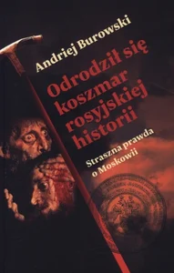 Odrodził się koszmar rosyjskiej historii
