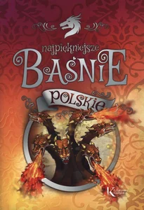 Najpiękniejsze baśnie polskie Najpiękniejsze baśnie polskie